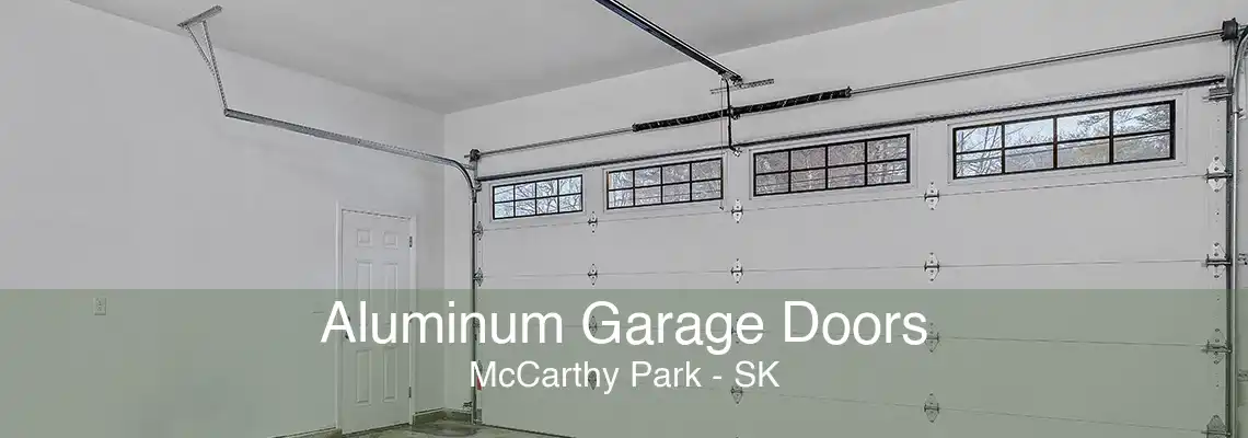 Aluminum Garage Doors McCarthy Park - SK
