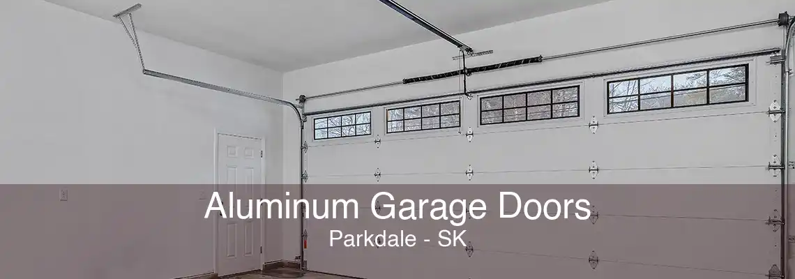 Aluminum Garage Doors Parkdale - SK