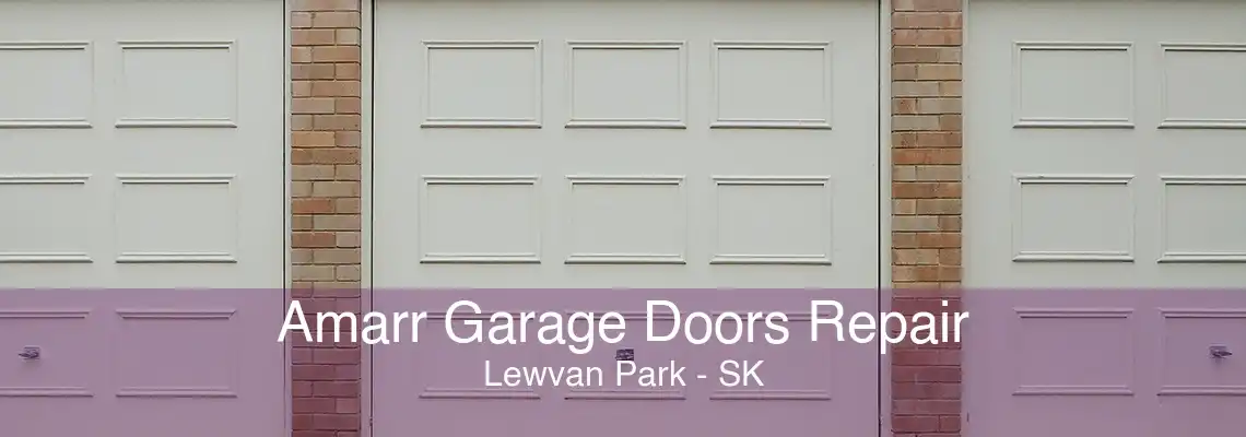Amarr Garage Doors Repair Lewvan Park - SK