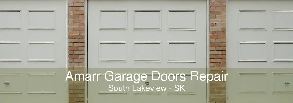 Amarr Garage Doors Repair South Lakeview - SK