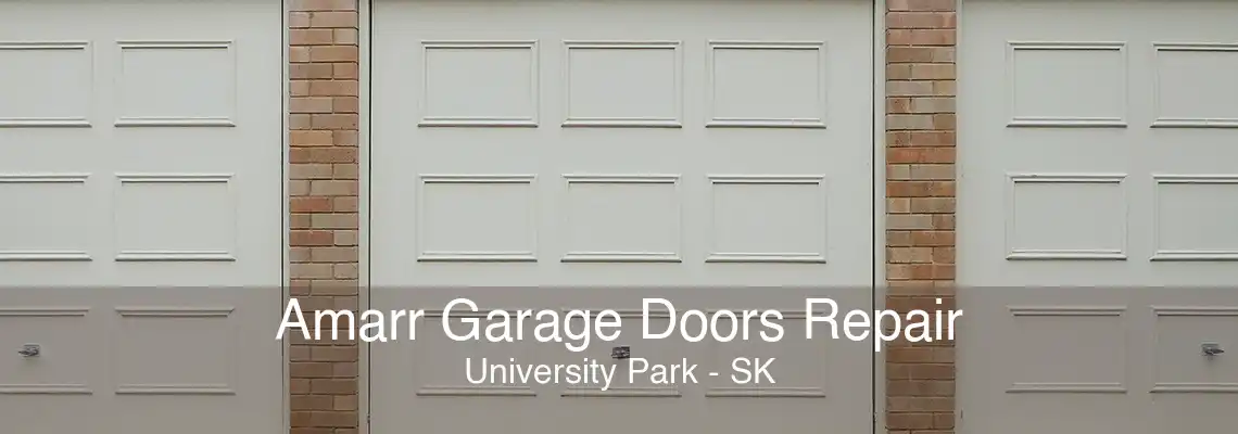 Amarr Garage Doors Repair University Park - SK