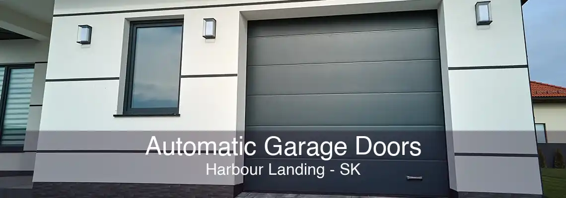 Automatic Garage Doors Harbour Landing - SK
