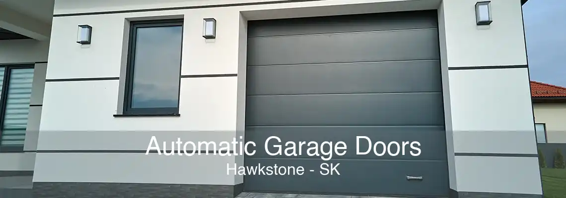 Automatic Garage Doors Hawkstone - SK