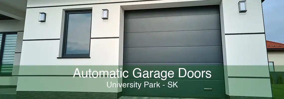 Automatic Garage Doors University Park - SK