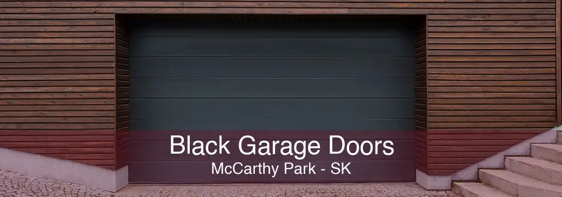 Black Garage Doors McCarthy Park - SK