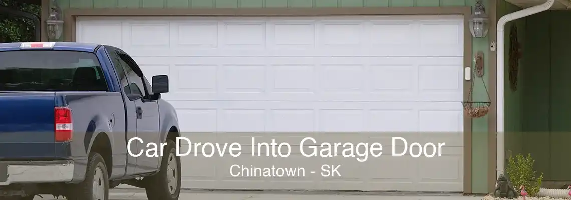 Car Drove Into Garage Door Chinatown - SK