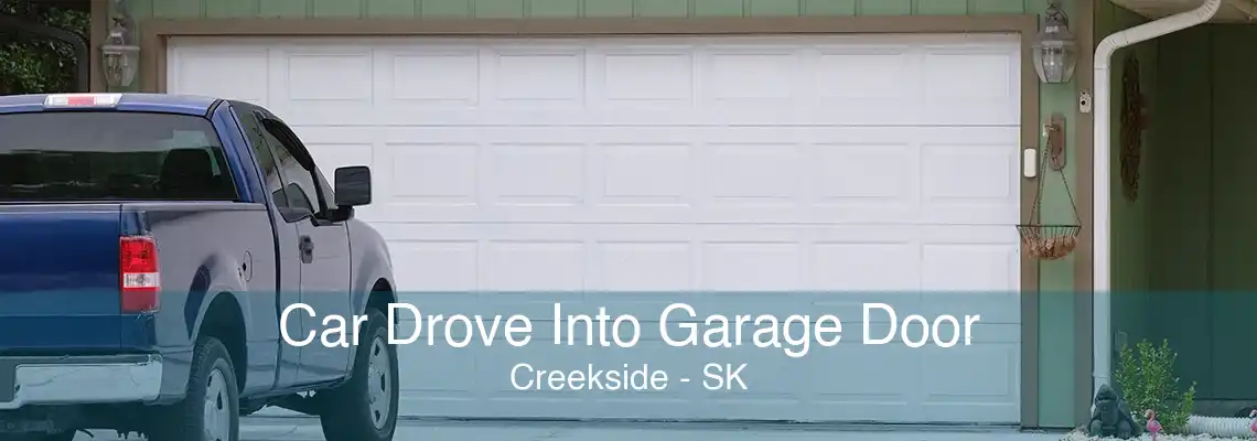 Car Drove Into Garage Door Creekside - SK