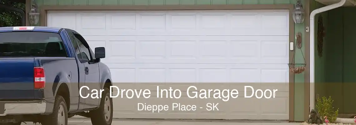 Car Drove Into Garage Door Dieppe Place - SK