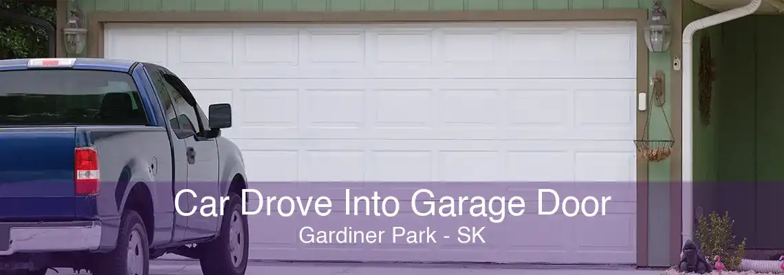 Car Drove Into Garage Door Gardiner Park - SK