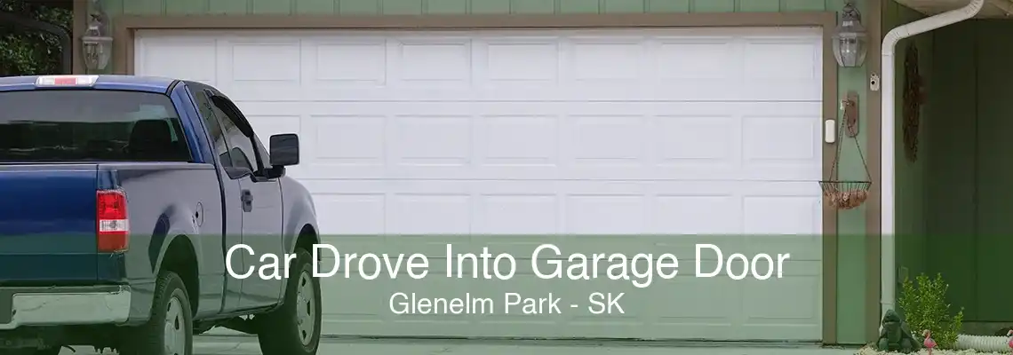 Car Drove Into Garage Door Glenelm Park - SK