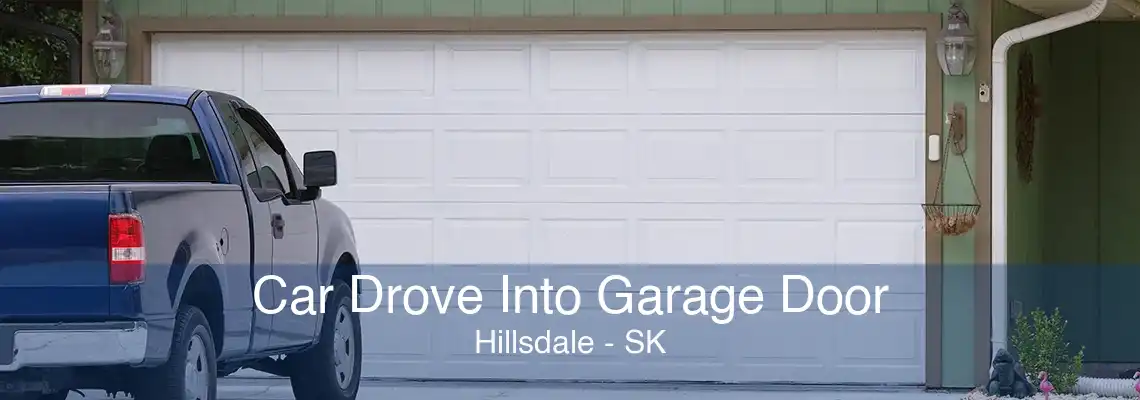 Car Drove Into Garage Door Hillsdale - SK