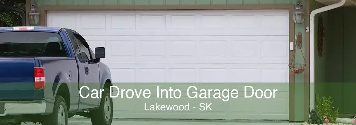 Car Drove Into Garage Door Lakewood - SK