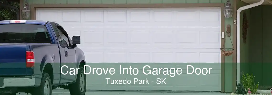 Car Drove Into Garage Door Tuxedo Park - SK