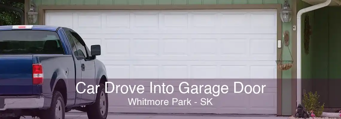 Car Drove Into Garage Door Whitmore Park - SK