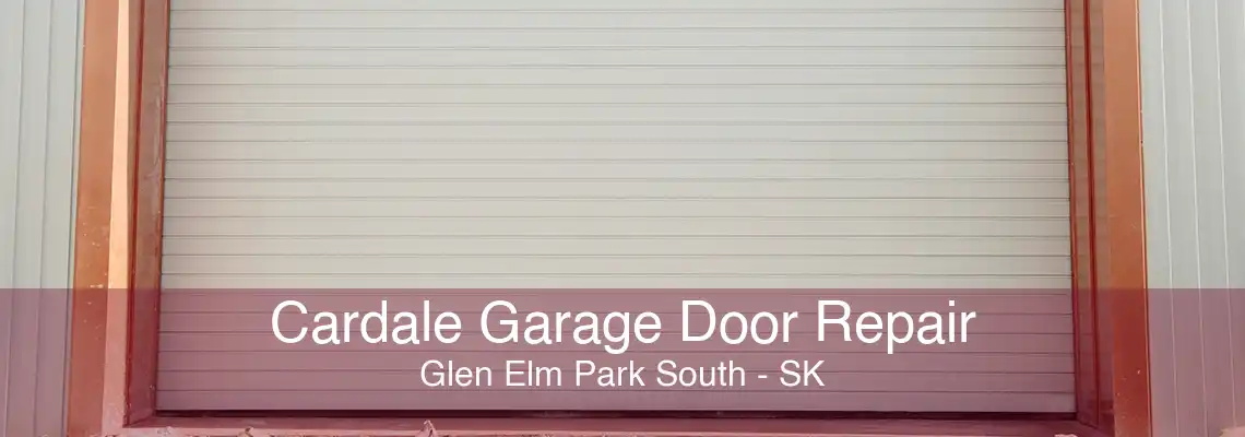 Cardale Garage Door Repair Glen Elm Park South - SK