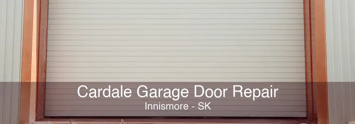 Cardale Garage Door Repair Innismore - SK