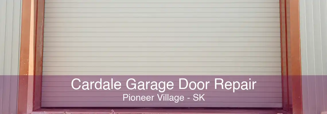Cardale Garage Door Repair Pioneer Village - SK