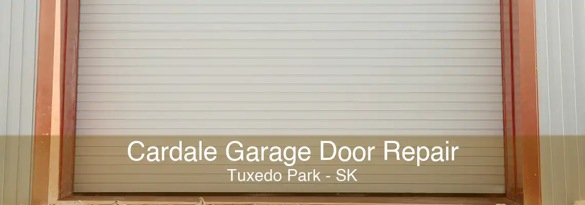 Cardale Garage Door Repair Tuxedo Park - SK
