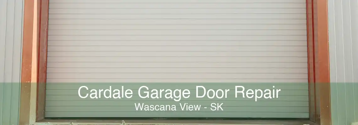 Cardale Garage Door Repair Wascana View - SK