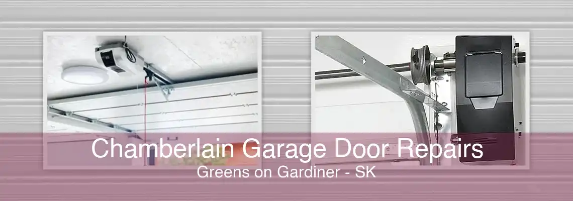 Chamberlain Garage Door Repairs Greens on Gardiner - SK