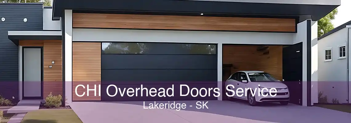 CHI Overhead Doors Service Lakeridge - SK