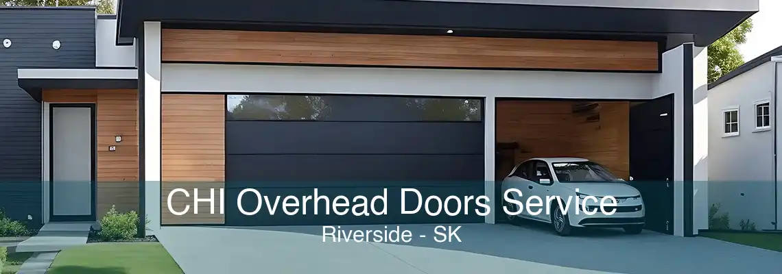 CHI Overhead Doors Service Riverside - SK