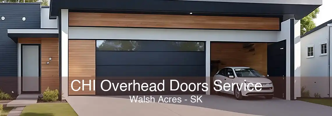 CHI Overhead Doors Service Walsh Acres - SK