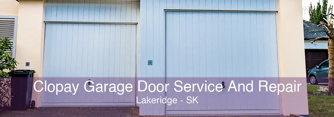 Clopay Garage Door Service And Repair Lakeridge - SK