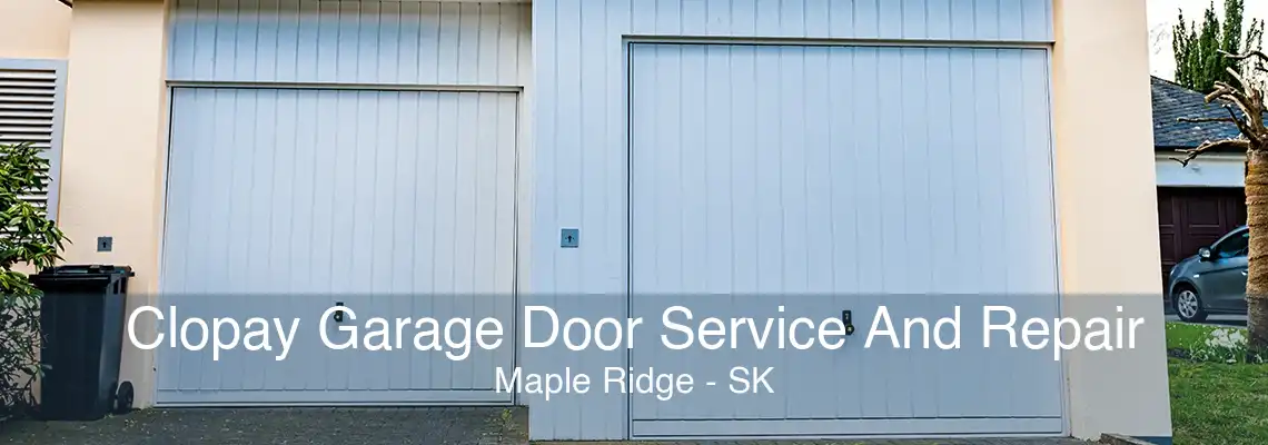 Clopay Garage Door Service And Repair Maple Ridge - SK