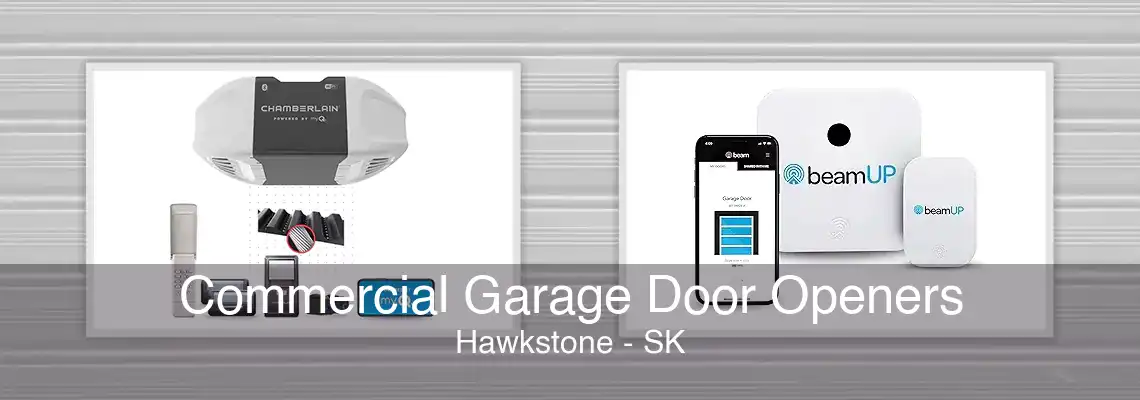 Commercial Garage Door Openers Hawkstone - SK