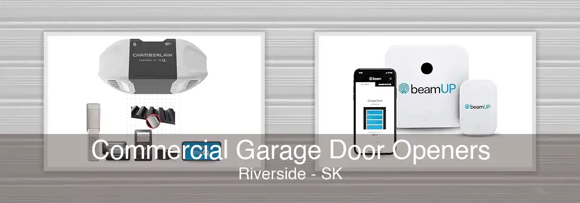 Commercial Garage Door Openers Riverside - SK
