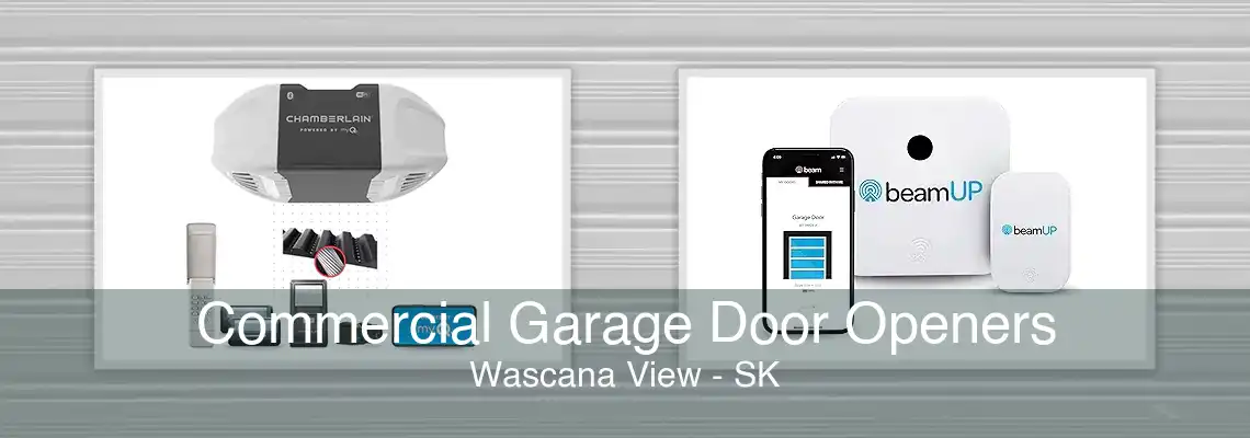 Commercial Garage Door Openers Wascana View - SK