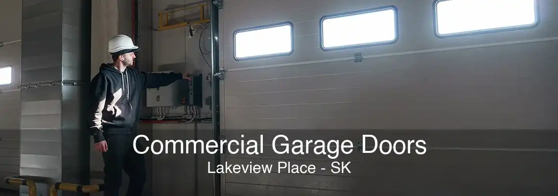 Commercial Garage Doors Lakeview Place - SK