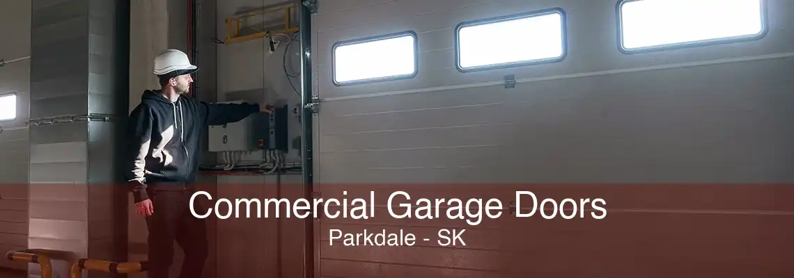 Commercial Garage Doors Parkdale - SK