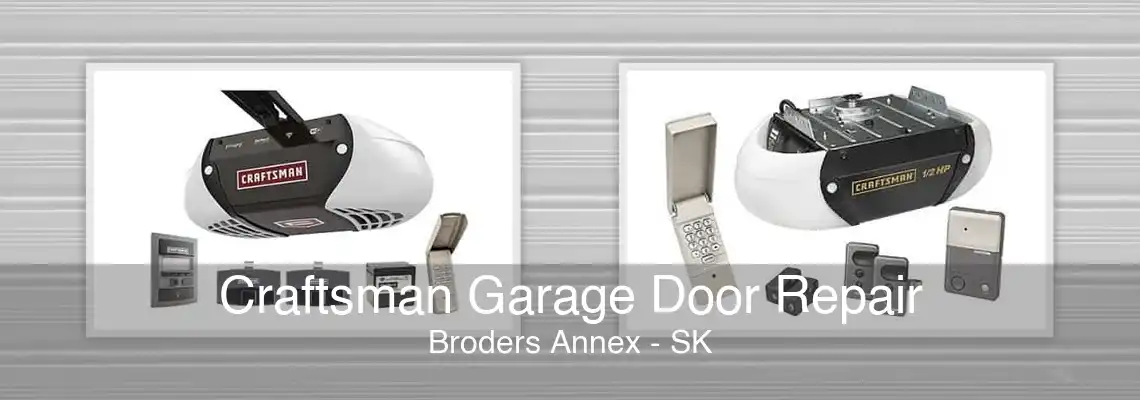 Craftsman Garage Door Repair Broders Annex - SK