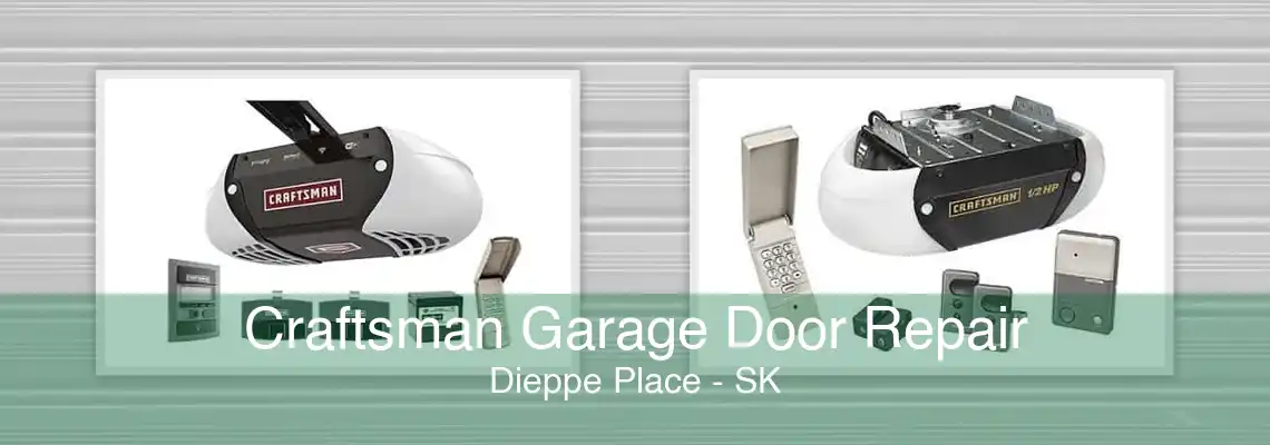Craftsman Garage Door Repair Dieppe Place - SK