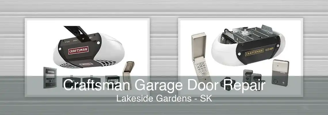 Craftsman Garage Door Repair Lakeside Gardens - SK