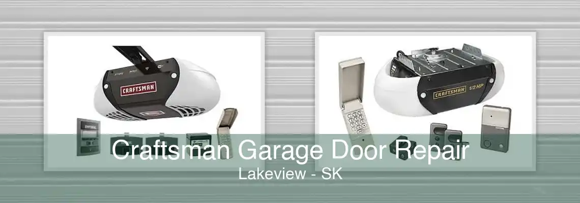 Craftsman Garage Door Repair Lakeview - SK