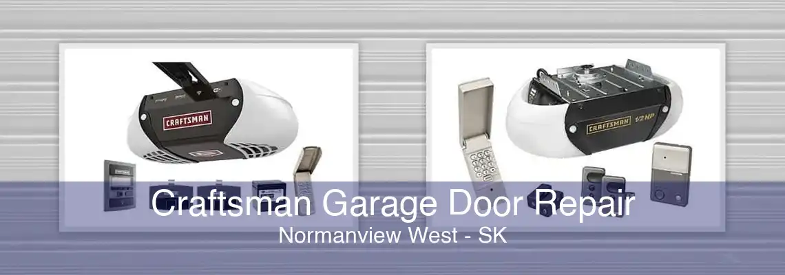 Craftsman Garage Door Repair Normanview West - SK