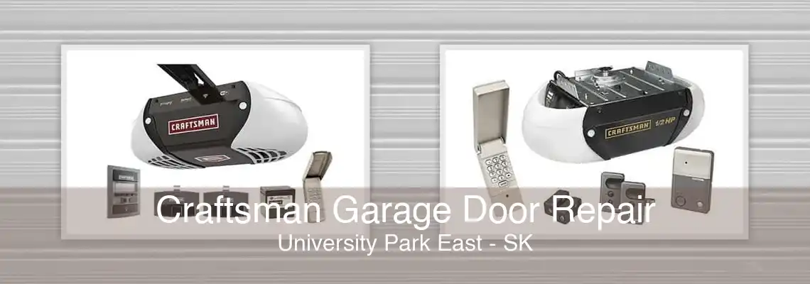 Craftsman Garage Door Repair University Park East - SK