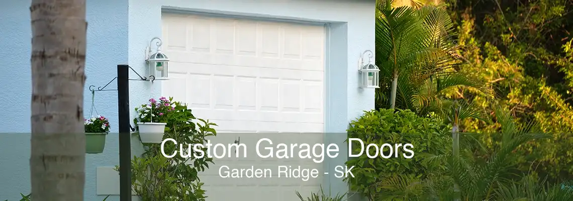 Custom Garage Doors Garden Ridge - SK