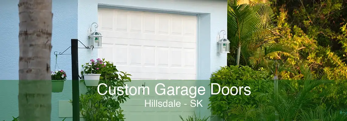 Custom Garage Doors Hillsdale - SK