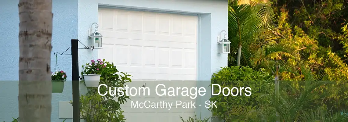 Custom Garage Doors McCarthy Park - SK