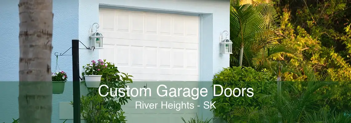 Custom Garage Doors River Heights - SK