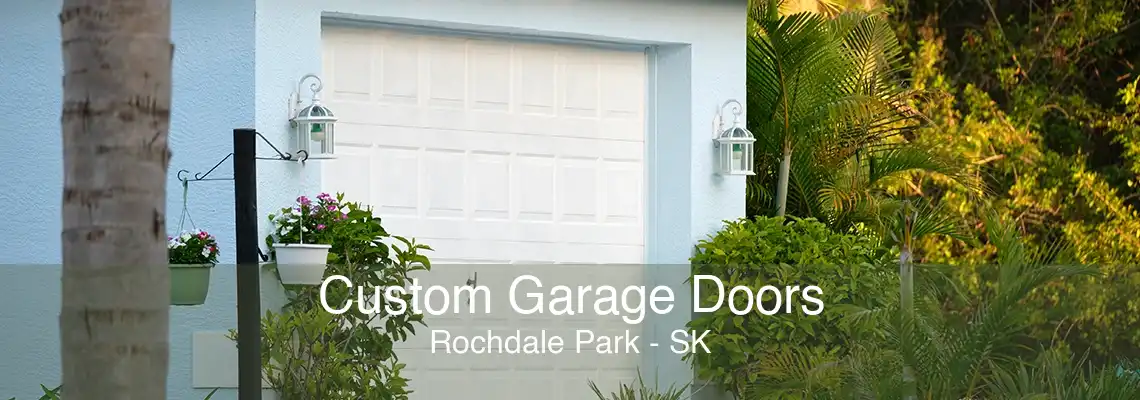 Custom Garage Doors Rochdale Park - SK