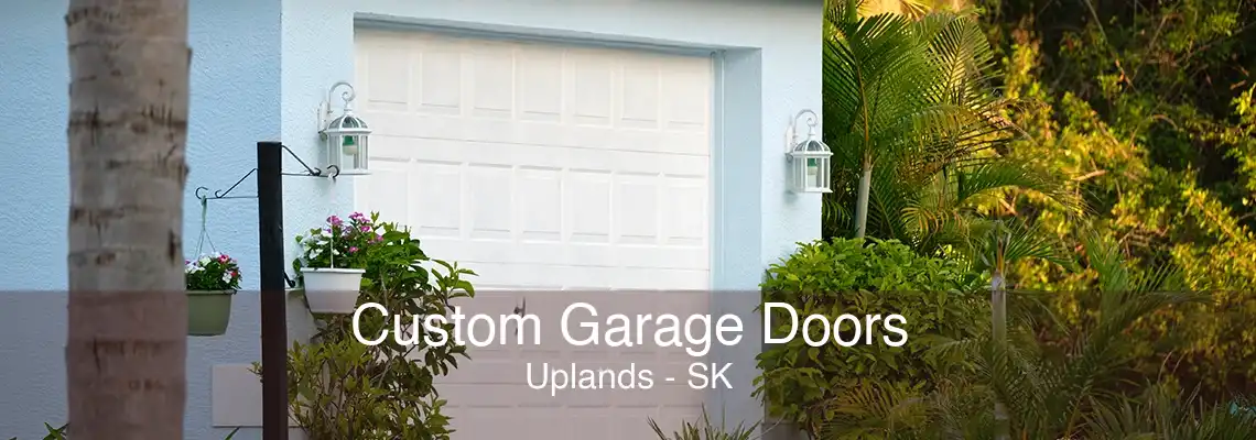 Custom Garage Doors Uplands - SK