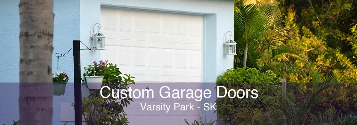 Custom Garage Doors Varsity Park - SK