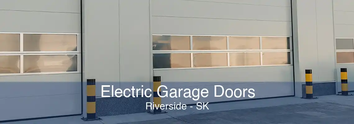 Electric Garage Doors Riverside - SK
