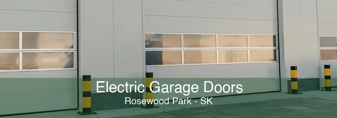 Electric Garage Doors Rosewood Park - SK