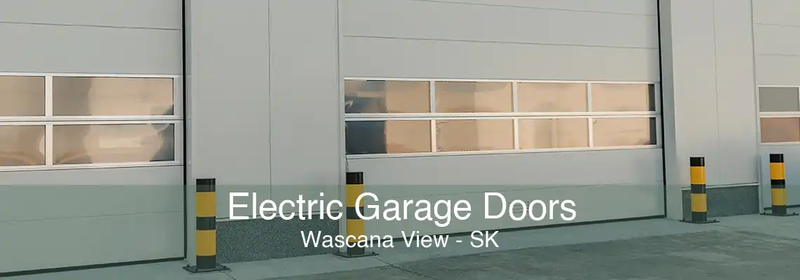Electric Garage Doors Wascana View - SK